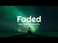 Alan Walker - Faded ft. Julia Wu (Lyrics)