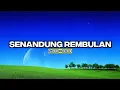 Download Lagu SENANDUNG REMBULAN (slowed + reverb)