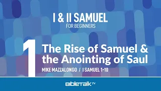The Rise of Samuel and the Anointing of Saul