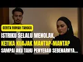 Download Lagu Cerita Rumah Tangga | Istriku Menolakku Saat Aku Minta. Tapi Gak Nyangka Alasannya Ternyata…