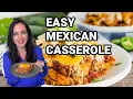 Easy Mexican Casserole Your Family will Love