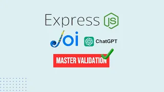 Master Joi Validation for Your Node js APIs