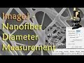Measuring Fiber Diameters in Electrospun Scaffolds from SEM Micrographs ImageJ Tutorial