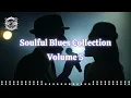 Download Lagu Soulful Blues CollectionvVolume 5