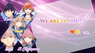 Download ICHU Etoile Stage  - (I♥B ver)We are I★CHU!(Romaji,Kanji,English)Full Lyrics MP3