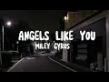 Download Lagu Angels like you -Miley Cyrus (sped up)