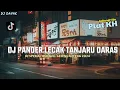 Download Lagu DJ PANDER LECAK TANJARU DARAS (Lalau Maintih) NEW REMIX JDM FULL GELENG - GELENG VIRAL 2024