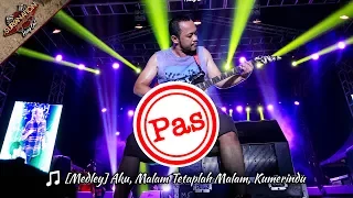 pas band medley aku malam tetaplah malam kumerindu mei 2017 live konser di serang 