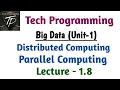 Distributed and Parallel Computing Big Data Analytics Lecture - 8 by Tech Programming