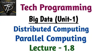 Distributed and Parallel Computing Big Data Analytics Lecture - 8 by Tech Programming