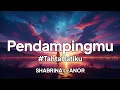 Download Lagu Shabrina Leanor - Pendampingmu #TahtaHatiku | lirik
