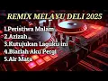 Lagu FULL ALBUM DJ DANGDUT REMIX MELAYU DELI TERBARU 2025 🎶 VIRAL TIKTOK DAN INSTAGRAM PALING DIGANDRUNGI