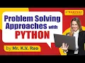 Problem Solving Approaches with Python Session-2 Mr K V Rao