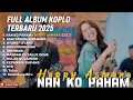 Download Lagu NAN KO PAHAM - HAPPY ASMARA FULL ALBUM TERBARU DANGDUT KOPLO TERBARU 2025