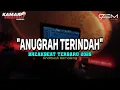 Download Lagu DJ ANUGRAH TERINDAH BREAKBEAT TERBARU 2025