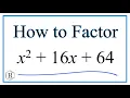 How to Solve x 2 16x 64 0 by Factoring