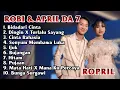 Lagu SUARA EMAS ROPRIL ROBI \u0026 APRIL DA 7 FULL ALBUM - BIDADARI CINTA - DINGIN X TERLALU SAYANG