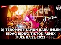 DJ TEROMPET TAHUN BARU IMLEK 2023 JEDAG JEDUG REMIX FULL BASS [ Madava 3D ]