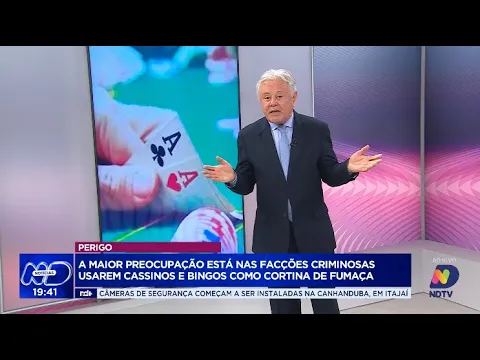 A maior preocupação está nas facções criminosas usarem cassinos e bingos como cortina de fumaça