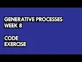 Week 8 - Code Exercise