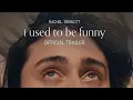 I Used To Be Funny Trailer levelFILM