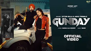GUNDAY (Official Video) Zitter Billa, Ashu Twinkle, Pooja Phore, Mann | Punjabi Song | Haryanvi song