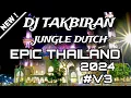 Download Lagu DJ TAKBIRAN TERBARU 2024_MASHUP JUNGLE DUTCH EPIC THAILAND #V3