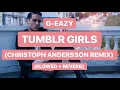 Download Lagu g-eazy - tumblr girls (christoph andersson remix) (slowed + reverb)
