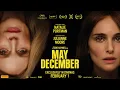 Download Lagu MAY DECEMBER | Official Trailer