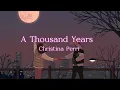 Lagu A Thousand Years - Christina Perri (Speed up) Lyrics