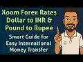 Xoom Forex Rates Dollar to INR Pound to Rupee Smart Guide for Easy International Money Transfer