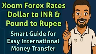 Xoom Forex Rates Dollar to INR Pound to Rupee Smart Guide for Easy International Money Transfer