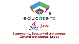 Java Programming Tutorial - 5 Statements Sequential statements Control statements Loops