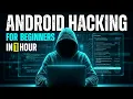 Android Hacking course in 1 Hour Android Hacking For beginners