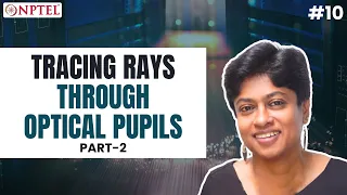 Tracing Rays through Optical Pupils Part 2 Optical Engineering