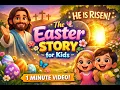 He Is Risen The Easter Story for Kids 1 Minute Bible Story