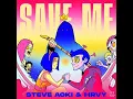 Download Lagu SAVE ME - STEVE AOKI ,HRVY  10 MINUTES EDIT