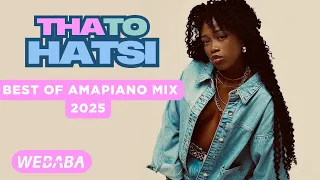 thatohatsi best of amapiano soulful mix 2025 dj webaba