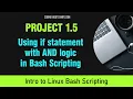 Bash Scripting Session Project 1 5 - Using if statement with AND logic