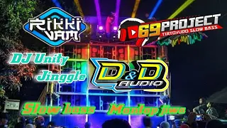 Download DJ unity slow bass 69 projects jinggle D\u0026D Audio MP3