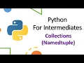 Namedtuple Collections Module - Intermediate Python
