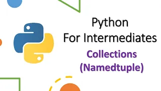 Namedtuple Collections Module - Intermediate Python