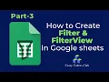 How to Create Filter and Filter Views in Google Sheets 2021