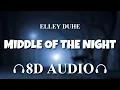 Download Lagu Elley Duhé - MIDDLE OF THE NIGHT [8D AUDIO]