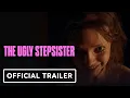 The Ugly Stepsister - Trailer 2026 Lea Myren Thea Sofie Loch Naess Ane Dahl Torp