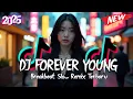 Download Lagu DJ FOREVER YOUNG BREAKBEAT SLOW REMIX TERBARU 2025
