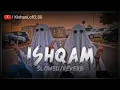 Download Lagu Ishqam - Slowed/Reverb |Song Lo-fi Music | #viral #lofi #slowed #viralvideo