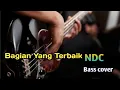 Lagu Bagian Yang Terbaik NDC bass cover