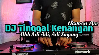 Download DJ Ohh Adi Sayang - Tinggal Kenangan Ngurah Adi || Full Bass Rean Remix MP3