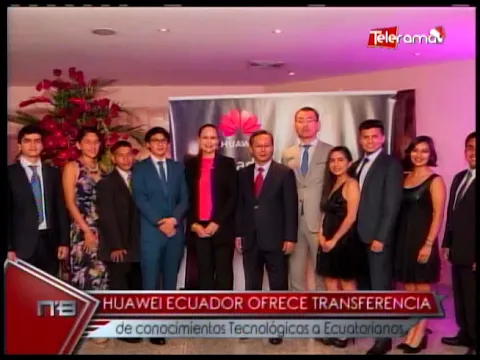 Huawei Ecuador ofrece transferencia de conocimientos tecnológicos a Ecuatorianos
